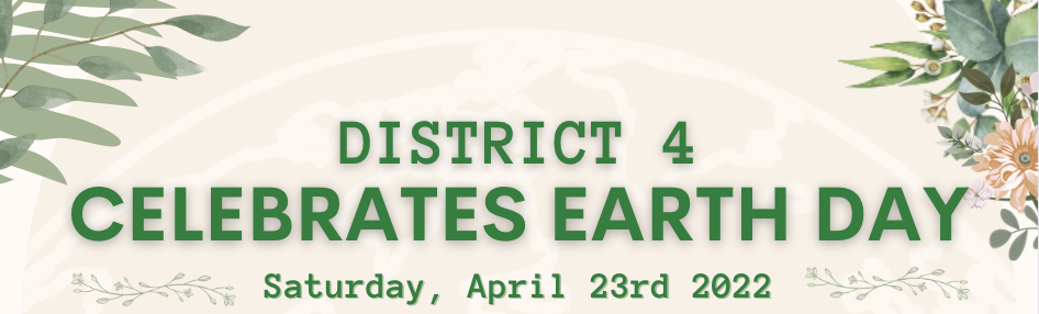 Text: DISTRICT 4 CELEBRATES EARTH DAY